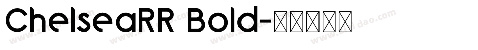 ChelseaRR Bold字体转换